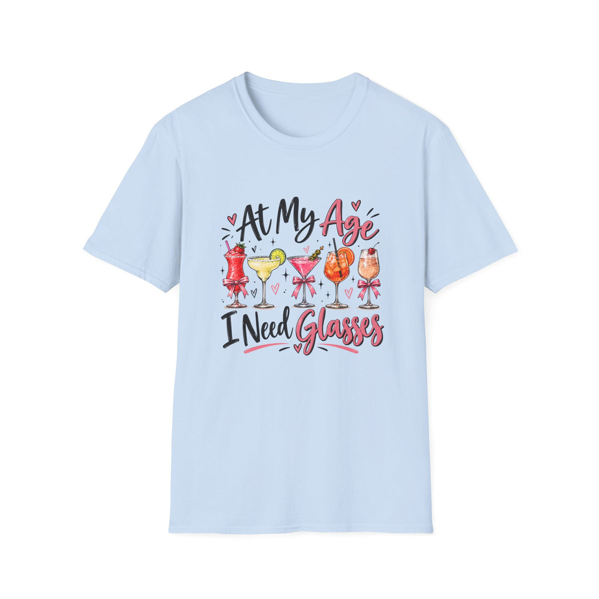 At My Age I Need Glasses T-Shirt | Funny Cocktail Shirt | Wine Lover Tee