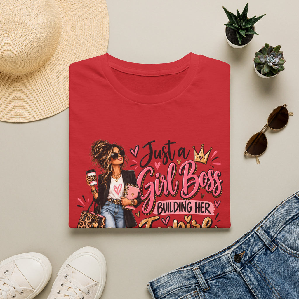 Just a Girl Boss T-Shirt | Building Her Empire Shirt | Women’s Empowerment Tee