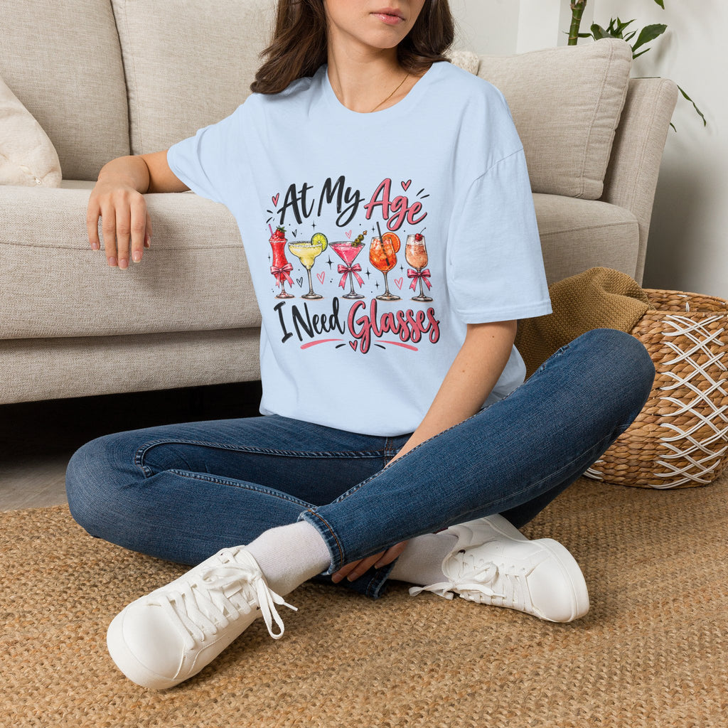 At My Age I Need Glasses T-Shirt | Funny Cocktail Shirt | Wine Lover Tee