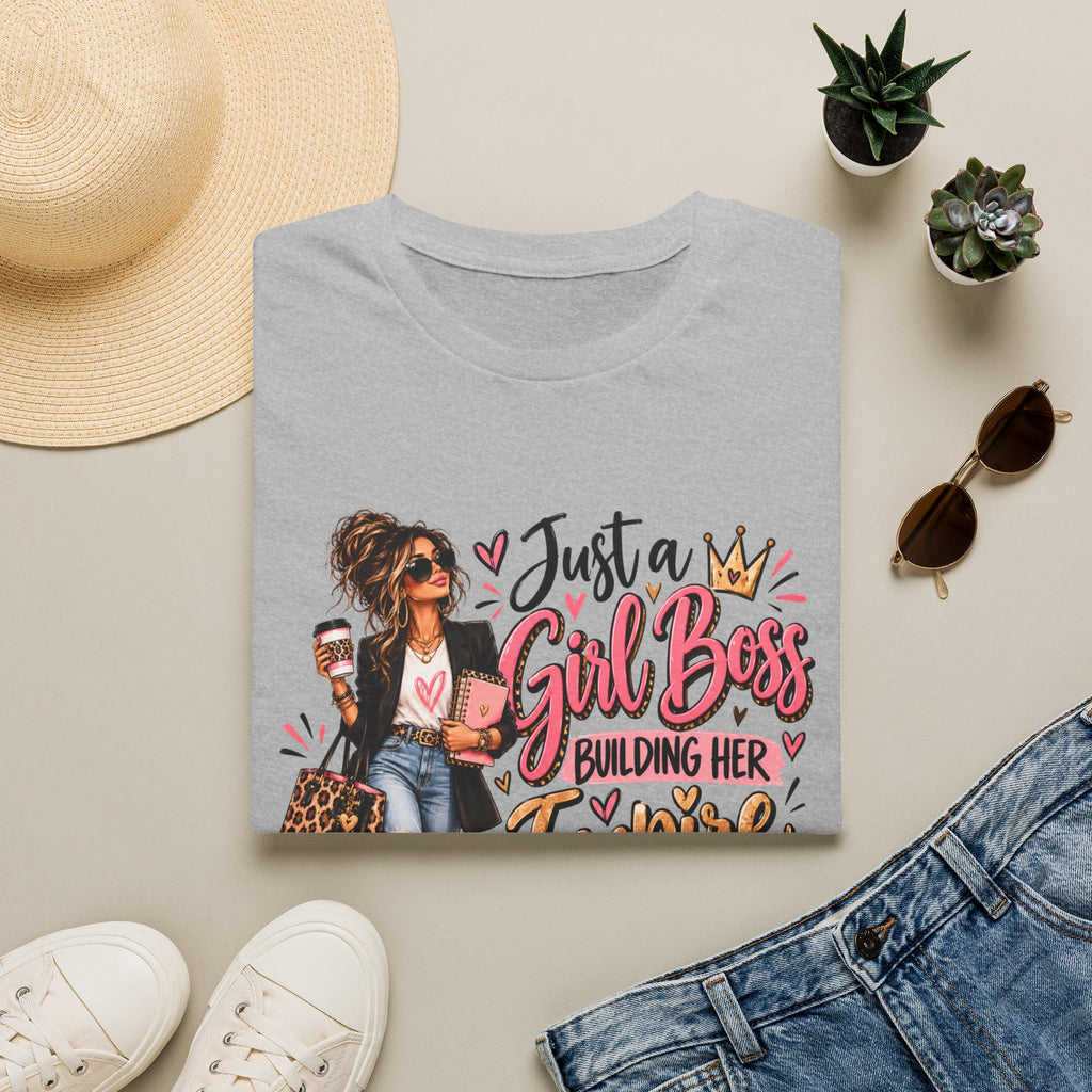 Just a Girl Boss T-Shirt | Building Her Empire Shirt | Women’s Empowerment Tee